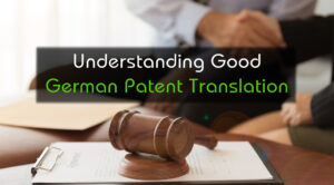 Understanding Good German Patent Translation