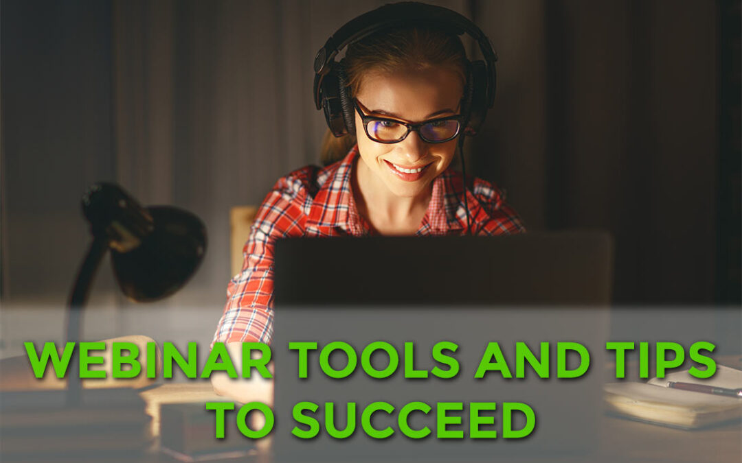 Webinar Tools and Tips to Succeed