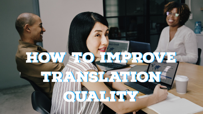Improve Translation Quality