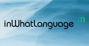 inWhatLanguage Introduces New Website and Language Management Experience (LMX)